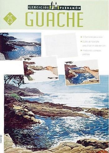 GUACHE (EJERCICIOS PARRAMON 25) | 9788434222410 | Llibreria La Gralla | Librería online de Granollers