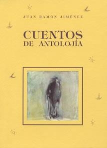 CUENTOS DE ANTOLOJIA | 9788489142312 | JIMENEZ, JUAN RAMON | Llibreria La Gralla | Librería online de Granollers