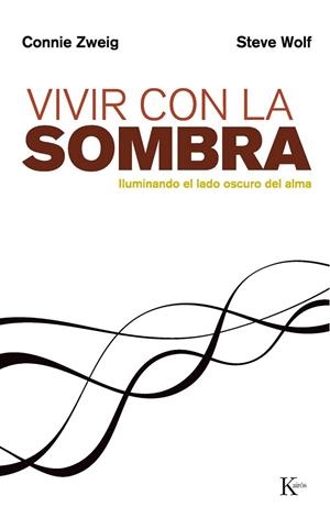 VIVIR CON LA SOMBRA (PSICOLOGIA) | 9788472454064 | ZWEIG, CONNIE / WOLF, STEVE | Llibreria La Gralla | Llibreria online de Granollers
