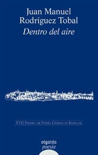 DENTRO DEL AIRE | 9788476478967 | RODRIGUEZ TOBAL, JUAN MANUEL | Llibreria La Gralla | Librería online de Granollers