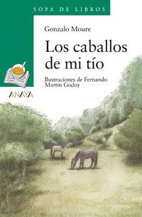 CABALLOS DE MI TIO, LOS (SOPA LIBR VERDE 38) | 9788420792316 | MOURE, GONZALO | Llibreria La Gralla | Librería online de Granollers