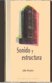 SONIDO Y ESTRUCTURA (+CD) | 9788446012795 | PAYNTER, JOHN | Llibreria La Gralla | Llibreria online de Granollers