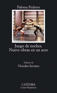 JUEGO DE NOCHES NUEVE OBRAS EN UN ACTO (LETRAS HISPANICAS) | 9788437617459 | PEDRERO, PALOMA | Llibreria La Gralla | Librería online de Granollers