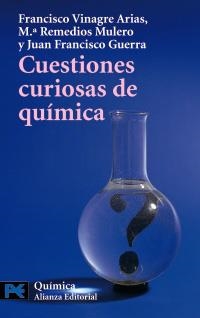 CUESTIONES CURIOSAS DE QUIMICA | 9788420639871 | VINAGRE ARIAS, FRANCISCO-MULERO, MARIA REMEDIOS... | Llibreria La Gralla | Librería online de Granollers