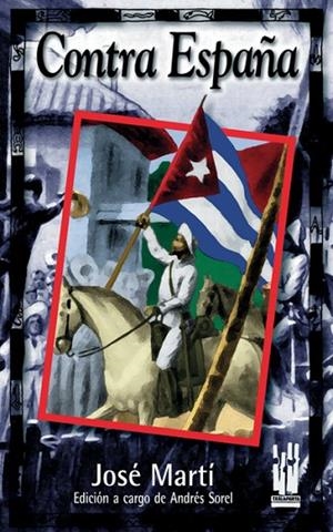 CONTRA ESPAÑA | 9788481361438 | MARTI, JOSE | Llibreria La Gralla | Librería online de Granollers