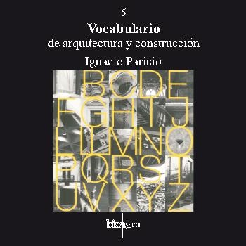 VOCABULARIO DE ARQUITECTURA Y CONSTRUCCION | 9788492312566 | PARICIO, IGNACIO | Llibreria La Gralla | Librería online de Granollers