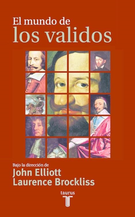 MUNDO DE LOS VALIDOS, EL | 9788430603640 | ELLIOTT, JOHN / BROCKLISS, LAURENCE | Llibreria La Gralla | Librería online de Granollers