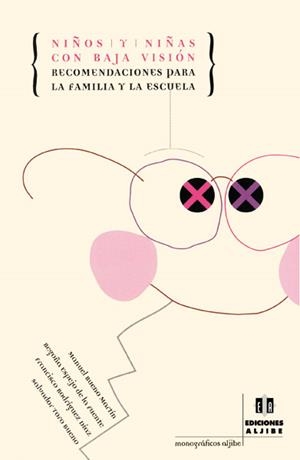 NIÑOS Y NIÑAS CON BAJA VISION | 9788495212245 | BUENO MARTIN, MANUEL / ESPEJO DE LA FUENTE, BEGOÑA | Llibreria La Gralla | Librería online de Granollers