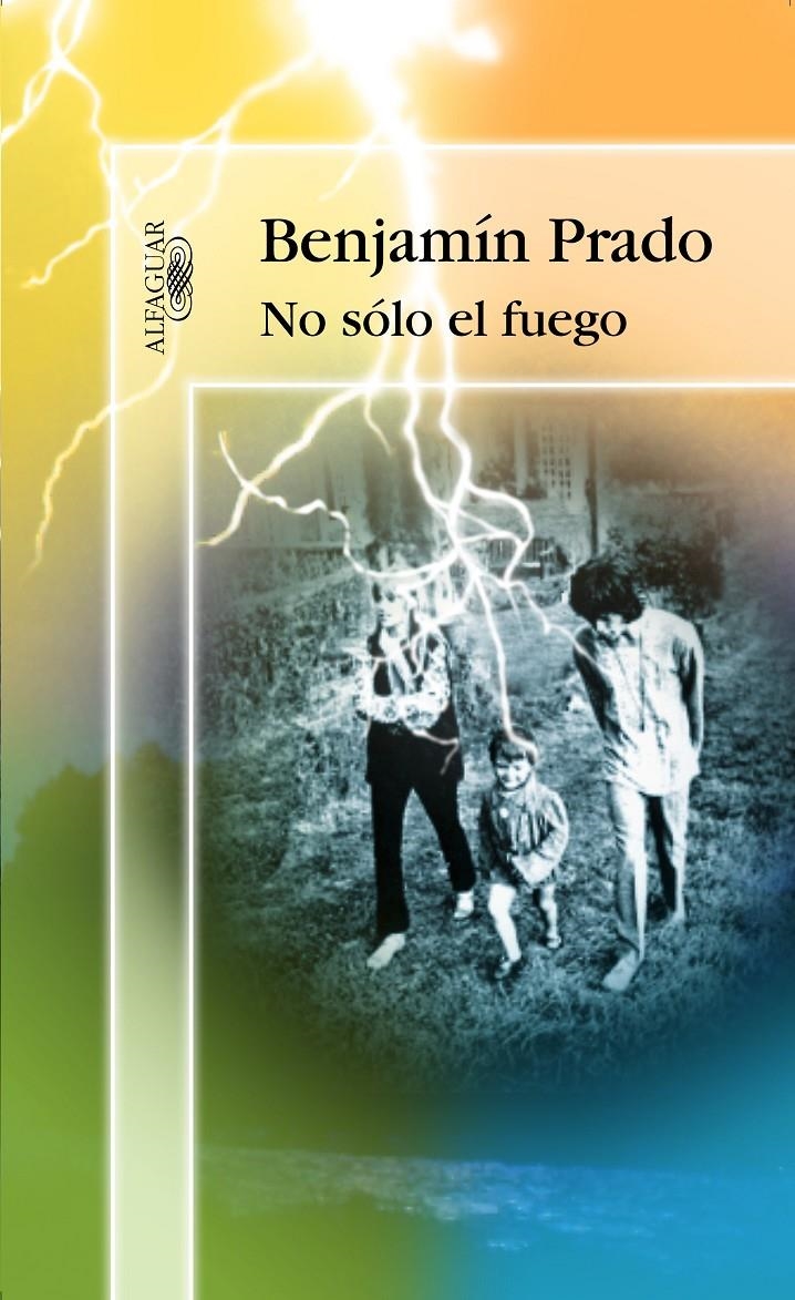 NO SOLO EL FUEGO | 9788420478593 | PRADO, BENJAMIN | Llibreria La Gralla | Llibreria online de Granollers