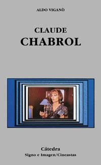 CLAUDE CHABROL (SIGNO E IMAGEN/CINEASTAS 45) | 9788437617633 | VIGANO, ALDO | Llibreria La Gralla | Llibreria online de Granollers