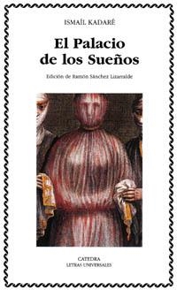 PALACIO DE LOS SUEÑOS, EL (LETRAS UNIVERSALES 287) | 9788437617619 | KADARE, ISAMIL | Llibreria La Gralla | Llibreria online de Granollers