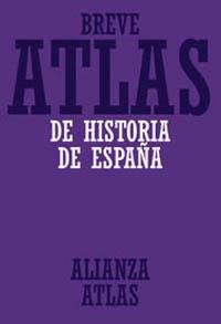 BREVE ATLAS DE HISTORIA DE ESPAÑA | 9788420686592 | PRO, JUAN/RIVERO, MANUEL | Llibreria La Gralla | Llibreria online de Granollers