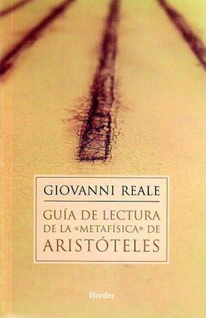 GUIA DE LECTURA DE LA METAFISICA DE ARISTOTELES | 9788425420894 | REALE, GIOVANNI | Llibreria La Gralla | Llibreria online de Granollers
