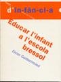 EDUCAR L'INFANT A L'ESCOLA BRESSOL (TEMES D'INFANCIA 31) | 9788489149540 | GOLDSCHMIED, ELINOR | Llibreria La Gralla | Librería online de Granollers
