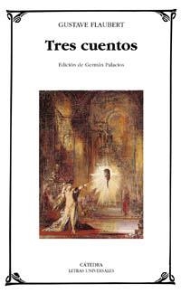TRES CUENTOS (LETRAS UNIVERSALES 284) | 9788437617527 | FLAUBERT, GUSTAVE | Llibreria La Gralla | Librería online de Granollers