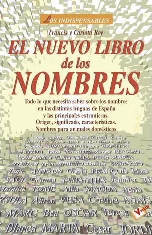 NUEVO LIBRO DE LOS NOMBRES, EL | 9788479274429 | REY, FRANCIS / REY, CARLOTA | Llibreria La Gralla | Llibreria online de Granollers