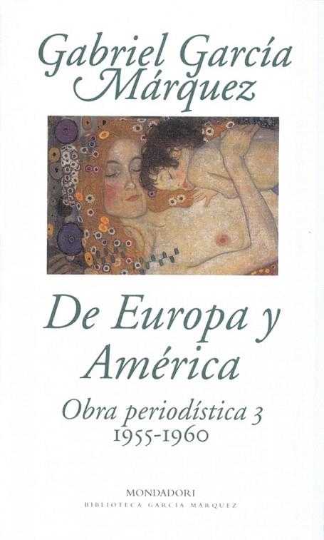 DE EUROPA Y AMERICA OBRA PERIODISTICA 3 1955-1960 | 9788439704423 | GARCIA MARQUEZ, GABRIEL | Llibreria La Gralla | Llibreria online de Granollers