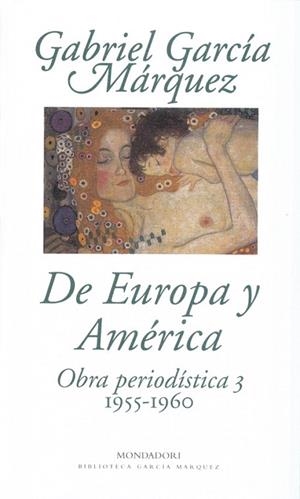DE EUROPA Y AMERICA OBRA PERIODISTICA 3 1955-1960 | 9788439704423 | GARCIA MARQUEZ, GABRIEL | Llibreria La Gralla | Llibreria online de Granollers