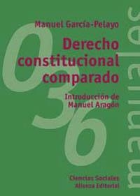 DERECHO CONSTITUCIONAL COMPARADO | 9788420686998 | GARCIA PELAYO, MANUEL | Llibreria La Gralla | Librería online de Granollers
