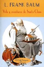 VIDA Y AVENTURAS DE SANTA CLAUS (EL CLUB DIOGENES 130) | 9788477022909 | BAUM, FRANK, L. | Llibreria La Gralla | Librería online de Granollers