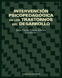 INTERVENCION PSICOPEDAGOGICA EN LOS TRASTORNOS DEL DESARROLL | 9788436813913 | GARCIA SANCHEZ, JESUS NICASIO | Llibreria La Gralla | Librería online de Granollers