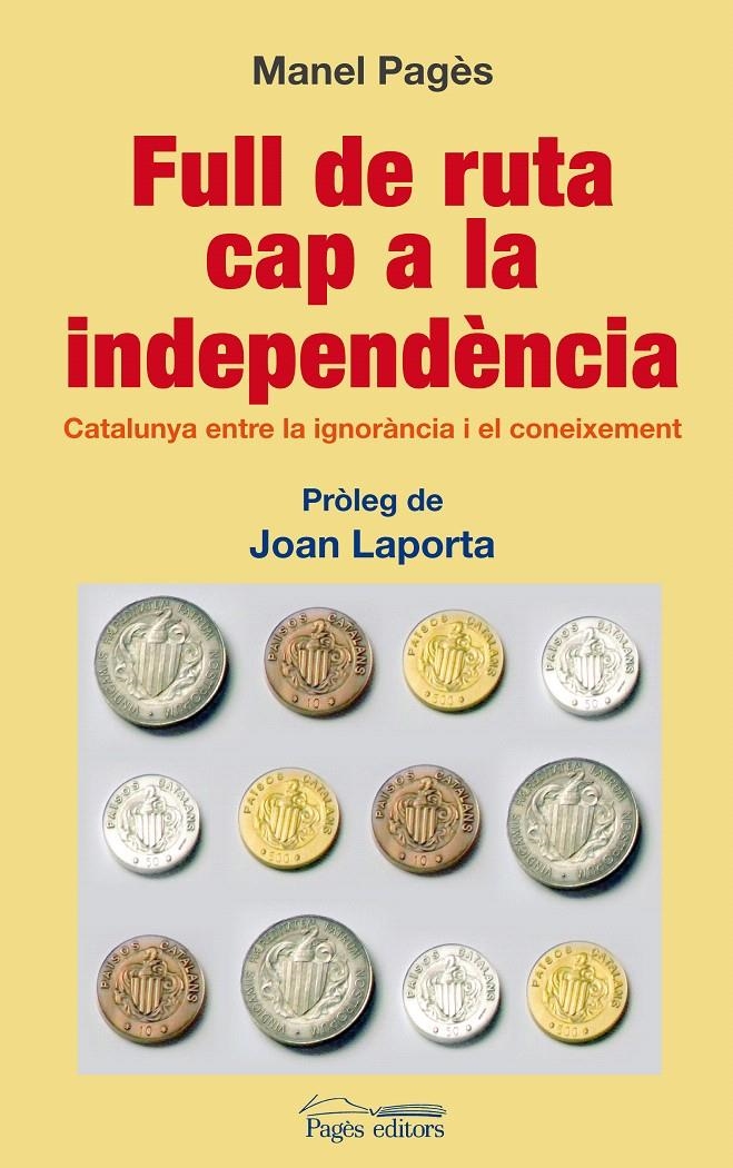 FULL DE RUTA CAP A LA INDEPENDENCIA | 9788497799423 | PAGÈS, MANEL | Llibreria La Gralla | Librería online de Granollers