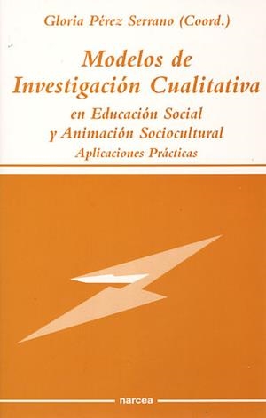 MODELOS DE INVESTIGACION CUALITATIVA EN EDUCACION SOCIAL Y A | 9788427713024 | PEREZ SERRANO, GLORIA | Llibreria La Gralla | Llibreria online de Granollers