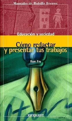 COMO REDACTAR Y PRESENTAR TUS TRABAJOS | 9788424125813 | RON FRY | Llibreria La Gralla | Llibreria online de Granollers