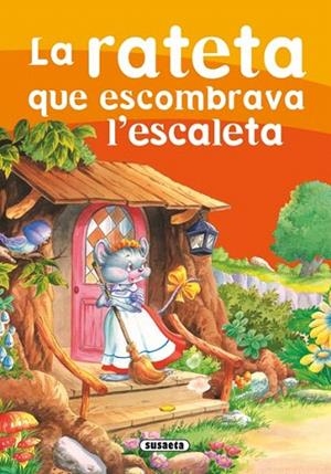 RATETA QUE ESCOBRAVA L'ESCALETA, LA | 9788430593309 | SUSAETA, EQUIPO | Llibreria La Gralla | Llibreria online de Granollers