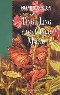 TING A LING Y LOS CINCO MAGOS | 9788477207276 | STOCKTON, FRANK | Llibreria La Gralla | Llibreria online de Granollers