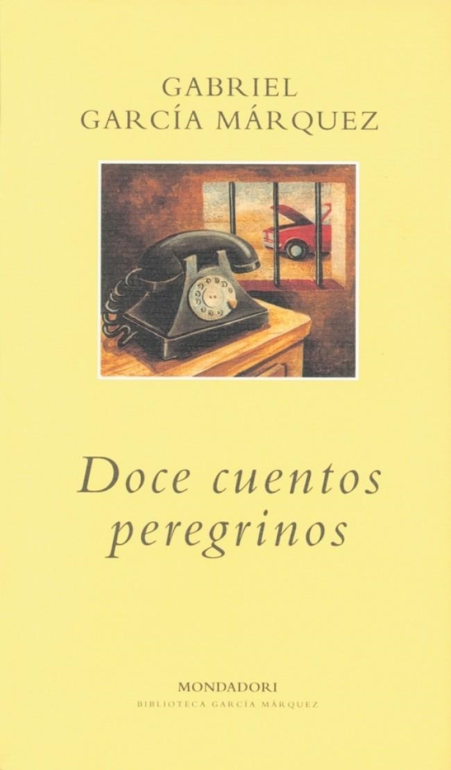 DOCE CUENTOS PEREGRINOS (LITERATURA MONDADORI 45) | 9788439704522 | GARCIA MARQUEZ, GABRIEL | Llibreria La Gralla | Llibreria online de Granollers