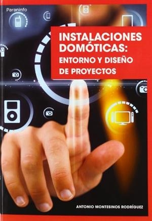 INSTALACIONES DOMOTICAS ENTORNO Y DISEÑO DE PROYECTOS | 9788428333634 | MONTESINOS, ANTONIO | Llibreria La Gralla | Librería online de Granollers