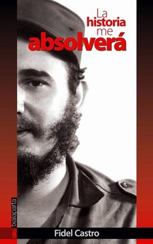 HISTORIA ME ABSOLVERA, LA | 9788481361209 | CASTRO, FIDEL | Llibreria La Gralla | Librería online de Granollers