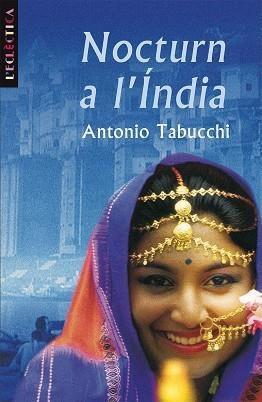 NOCTURN A L'INDIA (L'ECLECTICA 16) | 9788476601167 | TABUCCHI, ANTONIO | Llibreria La Gralla | Librería online de Granollers