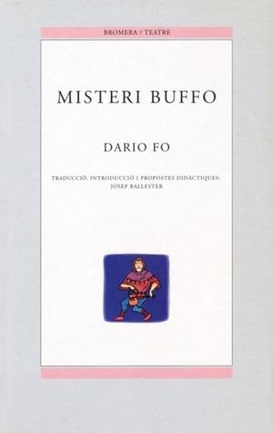 MISTERI BUFFO (BROMERA TEATRE 20) | 9788476604946 | FO, DARIO | Llibreria La Gralla | Librería online de Granollers