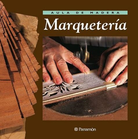 MARQUETERIA (AULA DE RESTAURACION) | 9788434222229 | Llibreria La Gralla | Librería online de Granollers