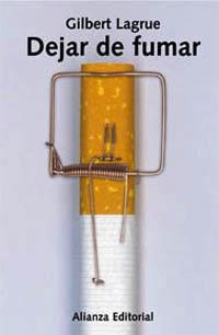 DEJAR DE FUMAR | 9788420667362 | LAGRUE, GILBERT | Llibreria La Gralla | Librería online de Granollers