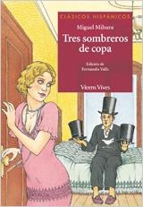 TRES SOMBREROS DE COPA (CLASICOS HISPANICOS 15) | 9788431645229 | MIHURA, MIGUEL | Llibreria La Gralla | Llibreria online de Granollers