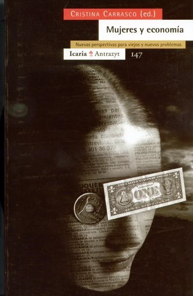 MUJERES Y ECONOMIA (ANTRAZYT 147) | 9788474264517 | CARRASCO, CRISTINA | Llibreria La Gralla | Librería online de Granollers