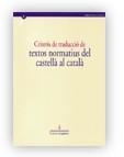 CRITERIS DE TRADUCCIO DE TEXTOS NORMATIUS DEL CASTELLA AL CA | 9788439349815 | Llibreria La Gralla | Librería online de Granollers