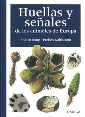 HUELLAS Y SEÑALES DE LOS ANIMALES DE EUROPA | 9788428211925 | BANG, PREBEN / DAHLSTROM, PREBEN | Llibreria La Gralla | Librería online de Granollers