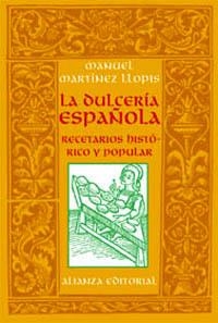 DULCERIA ESPAÑOLA, LA | 9788420642505 | MARTINEZ LLOPIS, MANUEL | Llibreria La Gralla | Librería online de Granollers