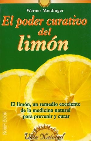 PODER CURATIVO DEL LIMON | 9788479273804 | MEIDINGER, WERNER | Llibreria La Gralla | Librería online de Granollers