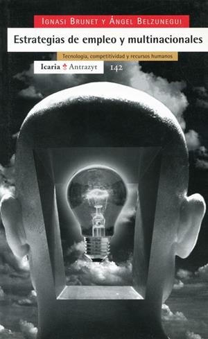 ESTRATEGIAS DE EMPLEO Y MULTINACIONALES | 9788474264395 | BRUNET, IGANSI / BELZUNEGUI,ANGEL | Llibreria La Gralla | Llibreria online de Granollers
