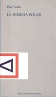 INERCIA POLAR, LA | 9788489239159 | VIRILIO, PAUL | Llibreria La Gralla | Librería online de Granollers