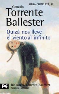 QUIZA NOS LLEVE EL VIENTO AL INFINITO (BIB AUTOR 220) | 9788420634784 | TORRENTE BALLESTER | Llibreria La Gralla | Librería online de Granollers