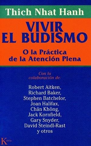 VIVIR EL BUDISMO O LA PRACTICA DE LA ATENCION PLENA (SABIDUR | 9788472454583 | NHAT HANH, THICH | Llibreria La Gralla | Librería online de Granollers