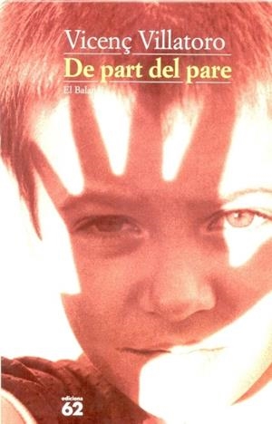 DE PART DEL PARE (EL BALANCI 372) | 9788429746662 | VILLATORO, VICENÇ | Llibreria La Gralla | Llibreria online de Granollers