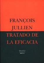 TRATADO DE LA EFICACIA | 9788478444434 | JULLIEN, FRANÇOIS | Llibreria La Gralla | Llibreria online de Granollers