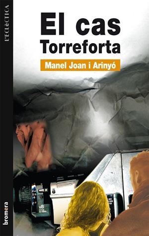 CAS TORREFORTA, EL (L'ECLECTICA 65) | 9788476604441 | JOAN I ARINYO, MANEL | Llibreria La Gralla | Librería online de Granollers